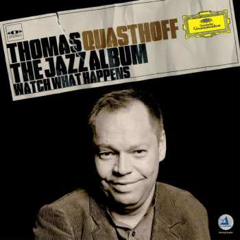 Album Thomas Quasthoff: The Jazz Album (Watch What Happens)