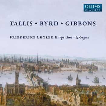 Album Thomas Tallis: Friederike Chylek -  Tallis / Byrd / Gibbons
