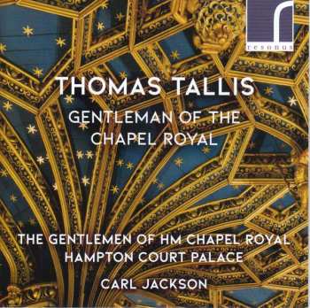 Thomas Tallis: Gentleman Of The Chapel Royal