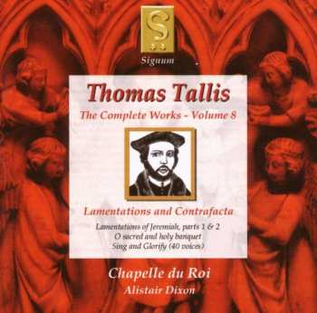 Thomas Tallis: Lamentations And Contrafacta