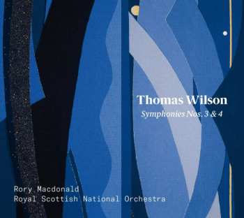 Album Thomas Wilson: Symphonies Nos. 3 & 4