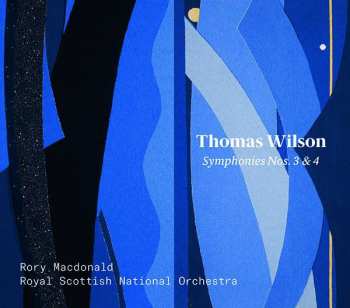 CD Thomas Wilson: Symphonies Nos. 3 & 4 438401