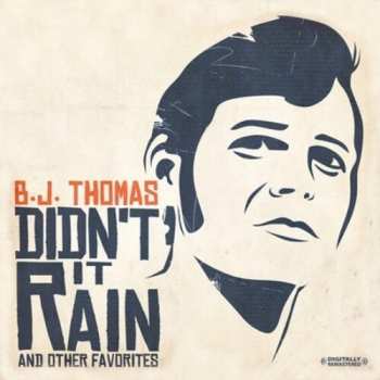 Album Thomas,b.j.: Didn't It Rain & Other Favorites