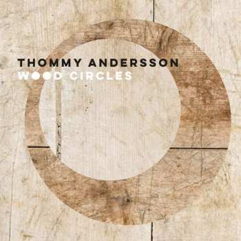 Album Thommy Andersson: Wood Circles