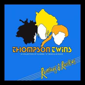Album Thompson Twins: Remixes & Rarities