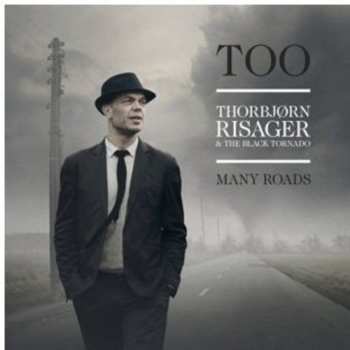 Album Thorbjørn Risager & The Black Tornado: Too Many Roads