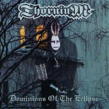Album Thornium: Dominions Of The Eclipse