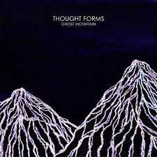 Album Thought Forms: Ghost Mountain