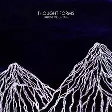 Thought Forms: Ghost Mountain