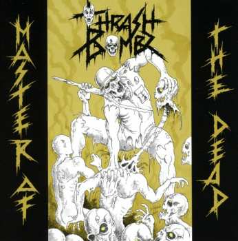 CD Thrash Bombz: Master of The Dead 22966