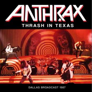 Album Anthrax: Thrash In Texas