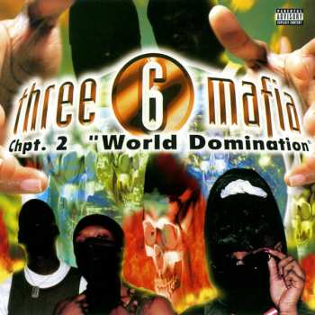 Album Three 6 Mafia: Chpt. 2: "World Domination"