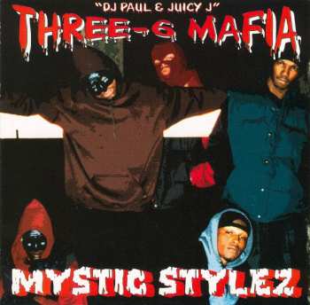 Album Three 6 Mafia: Mystic Stylez