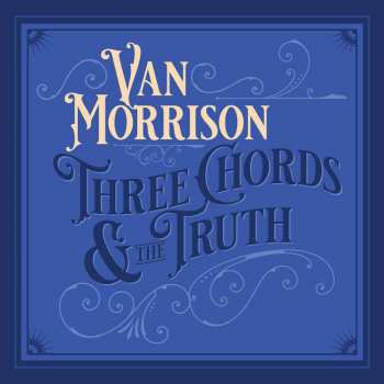 Album Van Morrison: Three Chords And The Truth