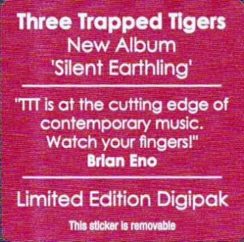 CD Three Trapped Tigers: Silent Earthling LTD 32561