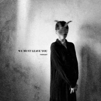 CD Throat: We Must Leave You 485922