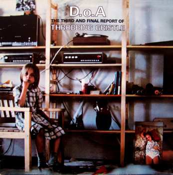 Album Throbbing Gristle: D.o.A. The Third And Final Report