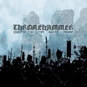 Album Thronehammer: Usurper Of The Oaken Throne