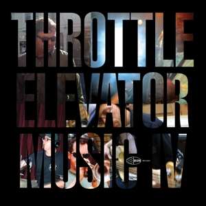 Album Throttle Elevator Music: IV