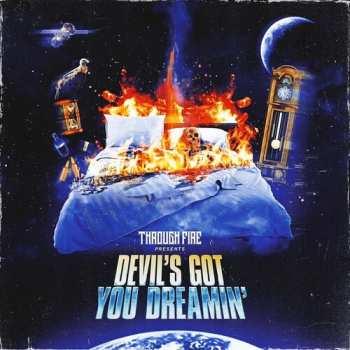 CD Through Fire: Devil’s Got You Dreamin’