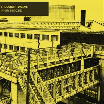 Album Through Twelve: Inner Bridges