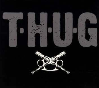 Album T.H.U.G.: T·H·U·G