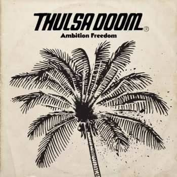 Album Thulsa Doom: Ambition Freedom