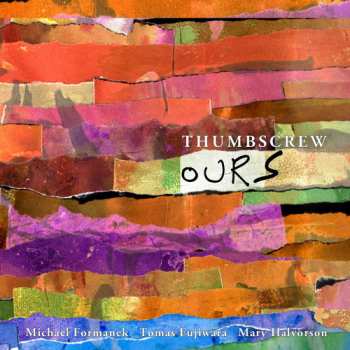 Album Thumbscrew: Ours