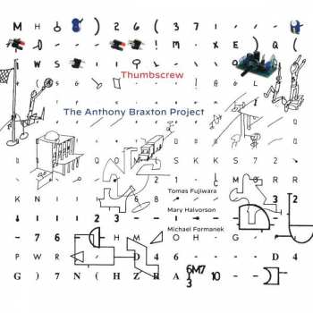Album Thumbscrew: The Anthony Braxton Project