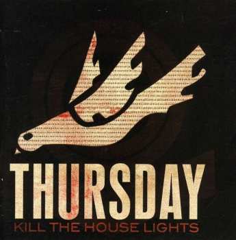 Thursday: Kill The House Lights