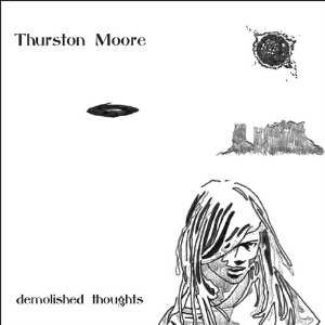 CD Thurston Moore: Demolished Thoughts 9377