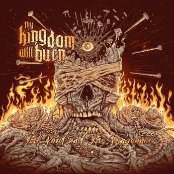 Album Thy Kingdom Will Burn: The Void And The Vengeance