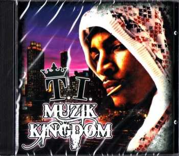 Album T.I.: Muzik Kingdom