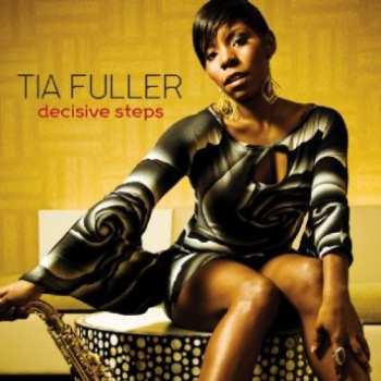 Album Tia Fuller: Decisive Steps