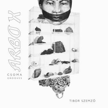 LP Tibor Szemző: ARBO X (Csoma Grooves) 328570
