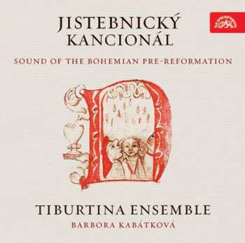 Album Tiburtina Ensemble: Jistebnický Kancionál