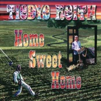 Album Tiedye Keith: Home Sweet Home