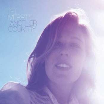 CD Tift Merritt: Another Country 391670
