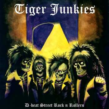 Album Tiger Junkies: D-Beat Street Rock N Rollers