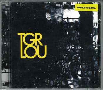 CD Tiger Lou: The Loyal 525373