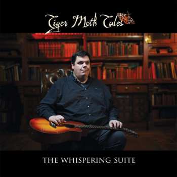 Album Tiger Moth Tales: Whispering Suite