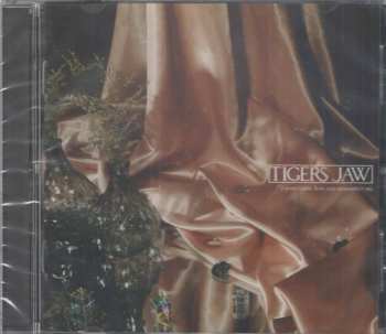 CD Tigers Jaw: I Won't Care How You Remember Me DIGI 394989