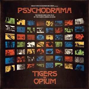 Album Tigers On Opium: Psychodrama