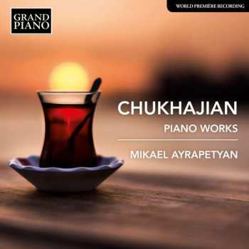 Album Tigran Chukhajan: Klavierwerke