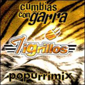Album Tigrillos: Cumbias Con Garra Popurrimix