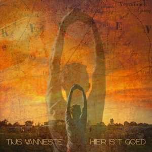 Album Tijs Vanneste: Hier is't goed