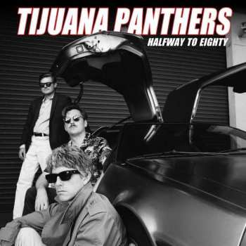 Album Tijuana Panthers: Halfway To Eighty