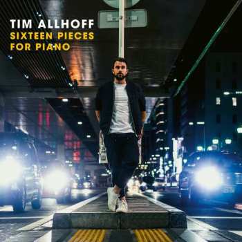 Album Tim Allhoff: Sixteen Pieces For Piano