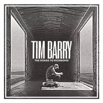 Tim Barry: The Roads To Richmond