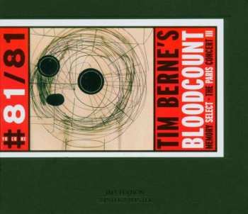 Album Tim Berne's Bloodcount: Memory Select: The Paris Concert❸